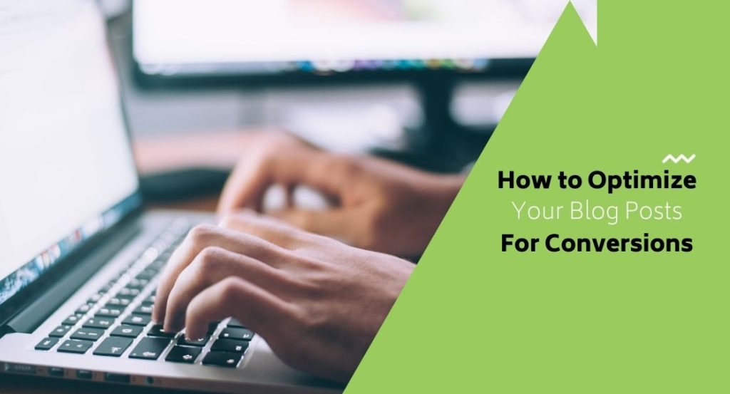 How to Optimize Your Blog Posts for Conversions