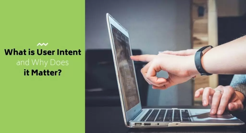 what is user intent and why does it matter