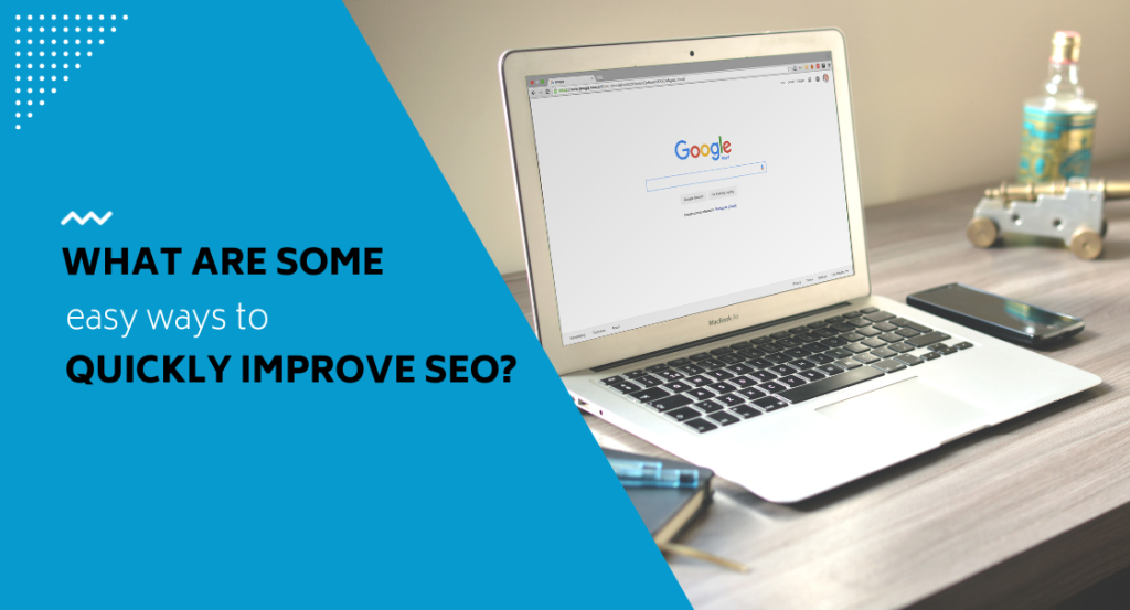 easy ways to quickly improve SEO