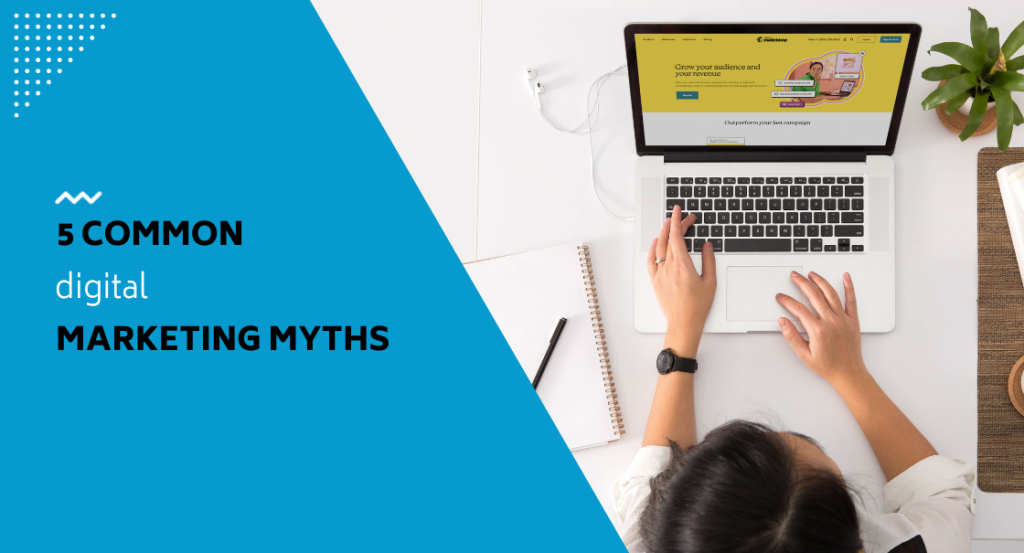 5 Digital Marketing Myths