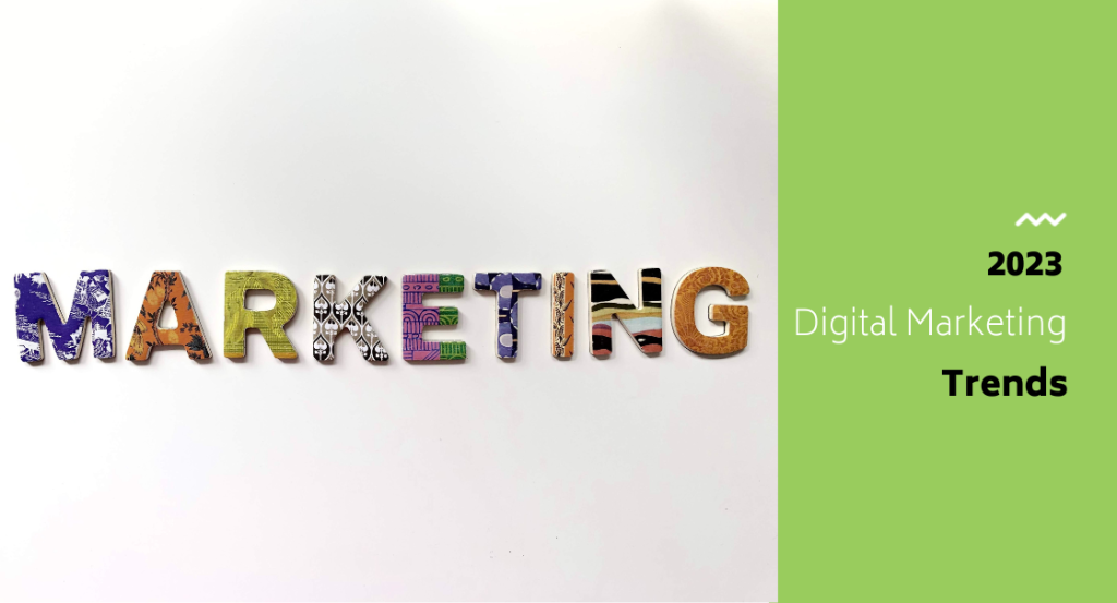 2023 Digital Marketing Trends